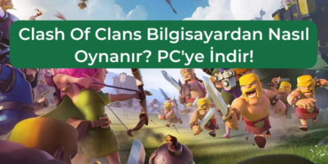 clash of clans bilgisayardan oynama